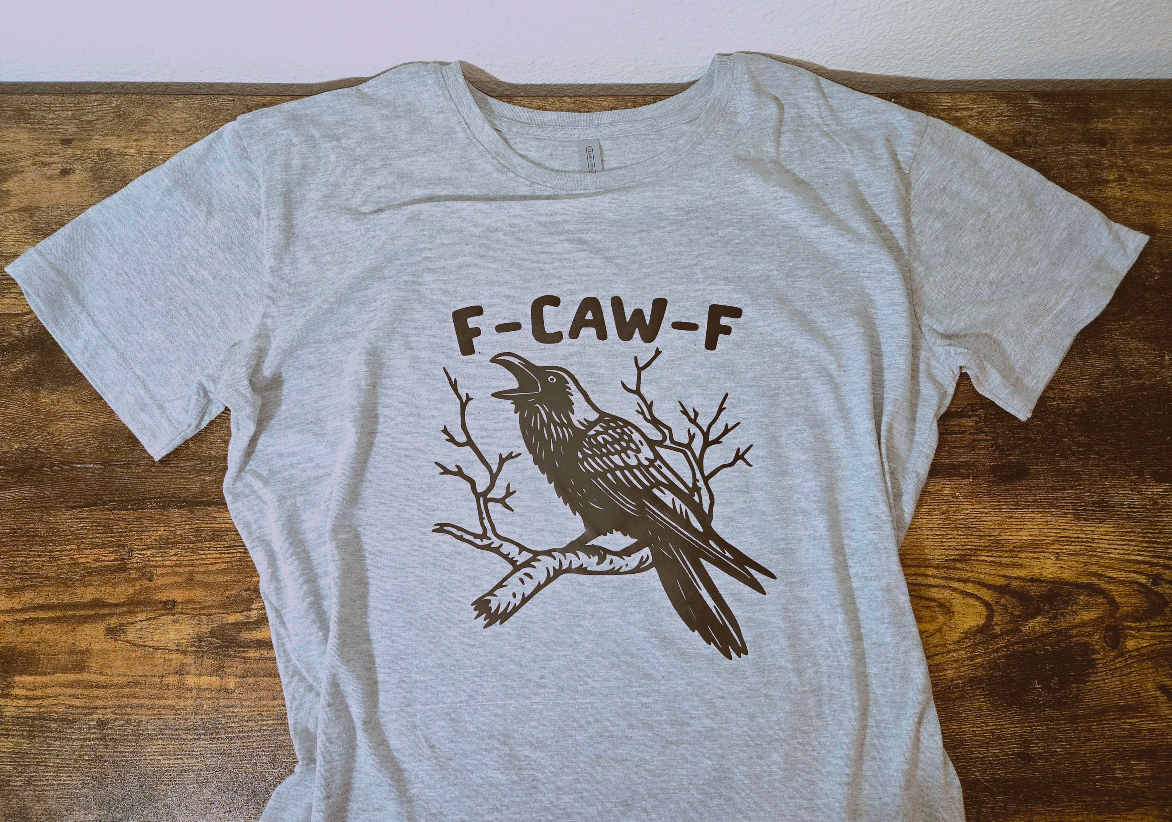 "F-Caw-F" Women's Tee